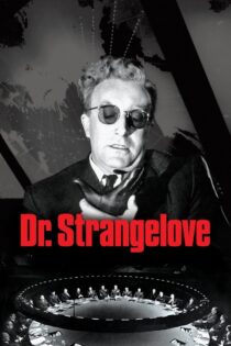 Dr. Strangelove or: How I Learned to Stop Worrying and Love the Bomb 1964