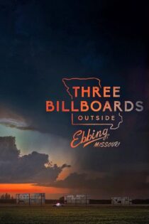 Three Billboards Outside Ebbing Missouri 2017
