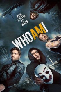 دانلود فیلم Who Am I 2014 من کی هستم دانلود فیلم Who Am I 2014 من کی هستم