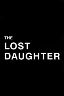 دانلود فیلم The Lost Daughter 2021 دختر گمشده دانلود فیلم The Lost Daughter 2021 دختر گمشده