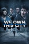 دانلود سریال We Own This City ما صاحب این شهر هستیم