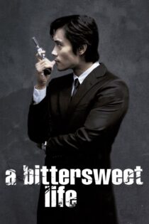 دانلود فیلم A Bittersweet Life 2005 زندگی تلخ و شیرین دانلود فیلم A Bittersweet Life 2005 زندگی تلخ و شیرین