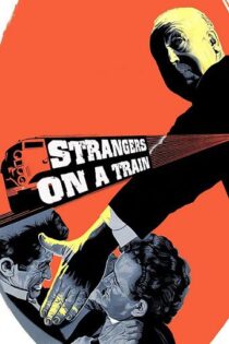 دانلود فیلم Strangers on a Train 1951 بیگانگان در ترن دانلود فیلم Strangers on a Train 1951 بیگانگان در ترن