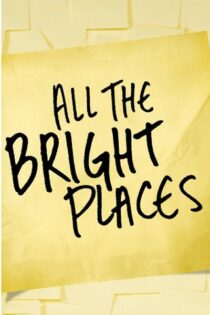 دانلود فیلم All the Bright Places 2020 همه مکان های روشن دانلود فیلم All the Bright Places 2020 همه مکان های روشن