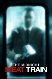 دانلود فیلم The Midnight Meat Train 2008 قطار گوشت نیمه شب دانلود فیلم The Midnight Meat Train 2008 قطار گوشت نیمه شب