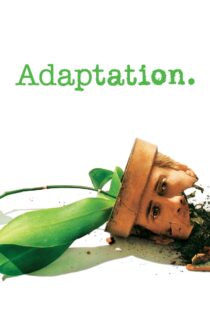 دانلود فیلم Adaptation 2002 اقتباس دانلود فیلم Adaptation 2002 اقتباس