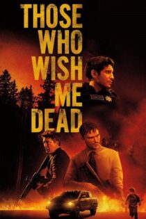 دانلود فیلم Those Who Wish Me Dead 2021 کسانی که آرزو دارند من بمیرم دانلود فیلم Those Who Wish Me Dead 2021 کسانی که آرزو دارند من بمیرم