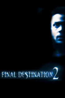 دانلود فیلم Final Destination 2 2003 مقصد نهایی 2 دانلود فیلم Final Destination 2 2003 مقصد نهایی 2