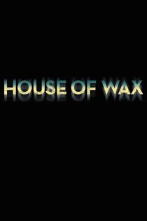 دانلود فیلم House of Wax 2005 خانه مومی دانلود فیلم House of Wax 2005 خانه مومی