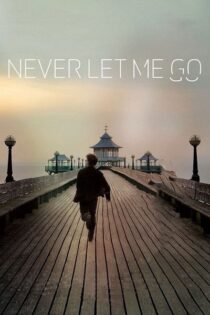 دانلود فیلم Never Let Me Go 2010 هرگز رهایم نکن دانلود فیلم Never Let Me Go 2010 هرگز رهایم نکن