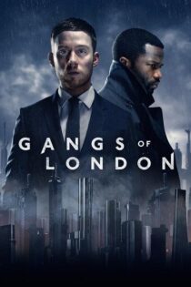 دانلود سریال Gangs of London دارودستههای لندن دانلود سریال Gangs of London دارودستههای لندن