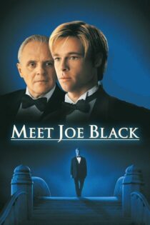 دانلود فیلم Meet Joe Black 1998 با جو بلک آشنا شوید دانلود فیلم Meet Joe Black 1998 با جو بلک آشنا شوید