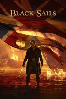 دانلود سریال Black Sails بادبان‌های سیاه