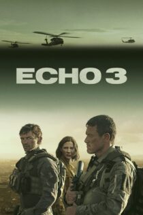 دانلود سریال Echo 3 اکو 3 دانلود سریال Echo 3 اکو 3
