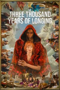 دانلود فیلم Three Thousand Years of Longing 2022 سه هزار سال حسرت دانلود فیلم Three Thousand Years of Longing 2022 سه هزار سال حسرت