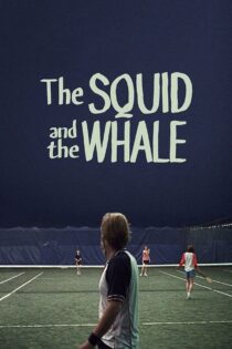دانلود فیلم The Squid and the Whale 2005 ماهی مرکب و نهنگ دانلود فیلم The Squid and the Whale 2005 ماهی مرکب و نهنگ