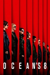 دانلود فیلم Ocean’s Eight 2018 هشت یار اوشن دانلود فیلم Ocean’s Eight 2018 هشت یار اوشن