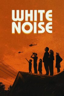 دانلود فیلم White Noise 2022 نویز سفید دانلود فیلم White Noise 2022 نویز سفید