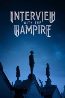 دانلود سریال Interview with the Vampire مصاحبه با خونآشام دانلود سریال Interview with the Vampire مصاحبه با خونآشام