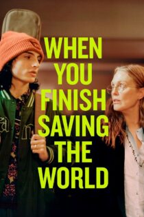 دانلود فیلم When You Finish Saving the World 2022 وقتی که نجات جهان را تمام کردی دانلود فیلم When You Finish Saving the World 2022 وقتی که نجات جهان را تمام کردی