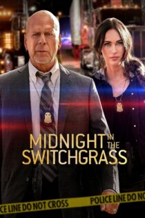 دانلود فیلم Midnight in the Switchgrass 2021 نیمهشب در چمنزار دانلود فیلم Midnight in the Switchgrass 2021 نیمهشب در چمنزار