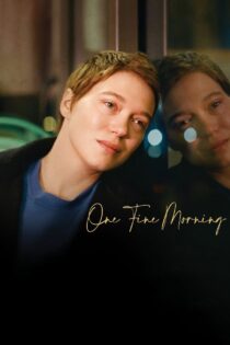دانلود فیلم One Fine Morning 2022 یک صبح خوب دانلود فیلم One Fine Morning 2022 یک صبح خوب