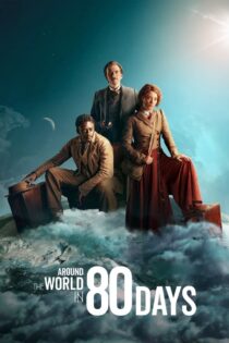 دانلود سریال Around the World in 80 Days دور دنیا در 80 روز دانلود سریال Around the World in 80 Days دور دنیا در 80 روز