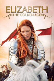 دانلود فیلم Elizabeth: The Golden Age 2007 الیزابت: دوران طلایی دانلود فیلم Elizabeth: The Golden Age 2007 الیزابت: دوران طلایی