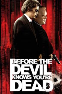 دانلود فیلم Before the Devil Knows You’re Dead 2007 پیش از آنکه شیطان بفهمد مردهای دانلود فیلم Before the Devil Knows You’re Dead 2007 پیش از آنکه شیطان بفهمد مردهای