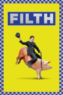 دانلود فیلم Filth 2013 کثافت دانلود فیلم Filth 2013 کثافت