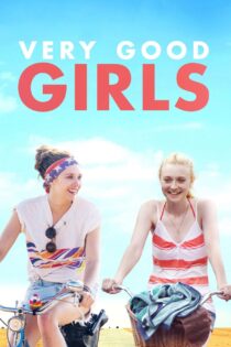 دانلود فیلم Very Good Girls 2013 دختران خیلی خوب دانلود فیلم Very Good Girls 2013 دختران خیلی خوب