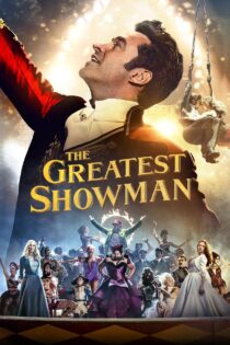 دانلود فیلم The Greatest Showman 2017 برترین شومن دانلود فیلم The Greatest Showman 2017 برترین شومن