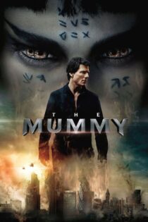دانلود فیلم The Mummy 2017 مومیایی دانلود فیلم The Mummy 2017 مومیایی