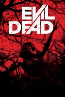 دانلود فیلم Evil Dead 2013 مردگان پلید دانلود فیلم Evil Dead 2013 مردگان پلید
