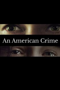 دانلود فیلم An American Crime 2007 یک جنایت آمریکایی دانلود فیلم An American Crime 2007 یک جنایت آمریکایی