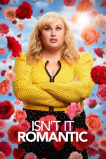دانلود فیلم Isn’t It Romantic 2019 آیا رمانتیک نیست دانلود فیلم Isn’t It Romantic 2019 آیا رمانتیک نیست