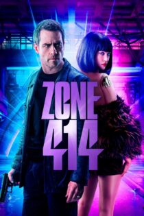 دانلود فیلم Zone 414 2021 منطقه 414 دانلود فیلم Zone 414 2021 منطقه 414