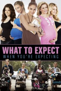 دانلود فیلم What to Expect When You’re Expecting 2012 وقتی حامله هستی باید منتظر چه چیزی باشی دانلود فیلم What to Expect When You’re Expecting 2012 وقتی حامله هستی باید منتظر چه چیزی باشی