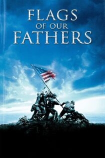 دانلود فیلم Flags of Our Fathers 2006 پرچمهای پدران ما دانلود فیلم Flags of Our Fathers 2006 پرچمهای پدران ما