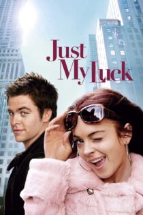 دانلود فیلم Just My Luck 2006 فقط شانس من دانلود فیلم Just My Luck 2006 فقط شانس من