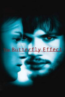 دانلود فیلم The Butterfly Effect 2004 اثر پروانهای دانلود فیلم The Butterfly Effect 2004 اثر پروانهای