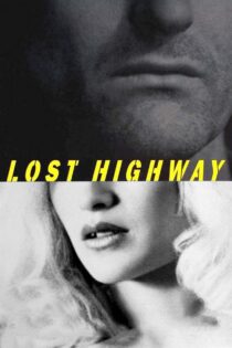 دانلود فیلم Lost Highway 1997 بزرگراه گمشده دانلود فیلم Lost Highway 1997 بزرگراه گمشده