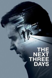 دانلود فیلم The Next Three Days 2010 سه روز آینده دانلود فیلم The Next Three Days 2010 سه روز آینده