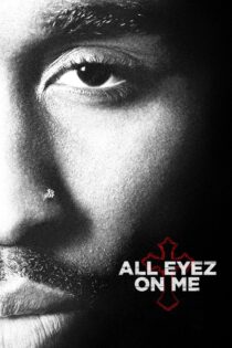 دانلود فیلم All Eyez on Me 2017 همه نگاهها به من دانلود فیلم All Eyez on Me 2017 همه نگاهها به من