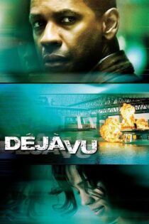 دانلود فیلم Deja Vu 2006 آشناپنداری دانلود فیلم Deja Vu 2006 آشناپنداری