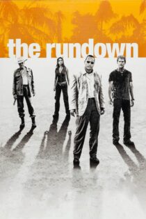دانلود فیلم The Rundown 2003 از پا افتاده دانلود فیلم The Rundown 2003 از پا افتاده