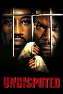 دانلود فیلم Undisputed 2002 شکستناپذیر دانلود فیلم Undisputed 2002 شکستناپذیر