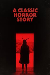 دانلود فیلم A Classic Horror Story 2021 یک داستان کلاسیک ترسناک دانلود فیلم A Classic Horror Story 2021 یک داستان کلاسیک ترسناک