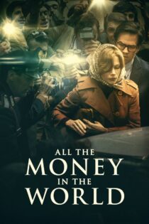 دانلود فیلم All the Money in the World 2017 تمام پولهای جهان دانلود فیلم All the Money in the World 2017 تمام پولهای جهان