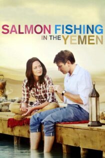 دانلود فیلم Salmon Fishing in the Yemen 2011 صید ماهی آزاد در یمن دانلود فیلم Salmon Fishing in the Yemen 2011 صید ماهی آزاد در یمن